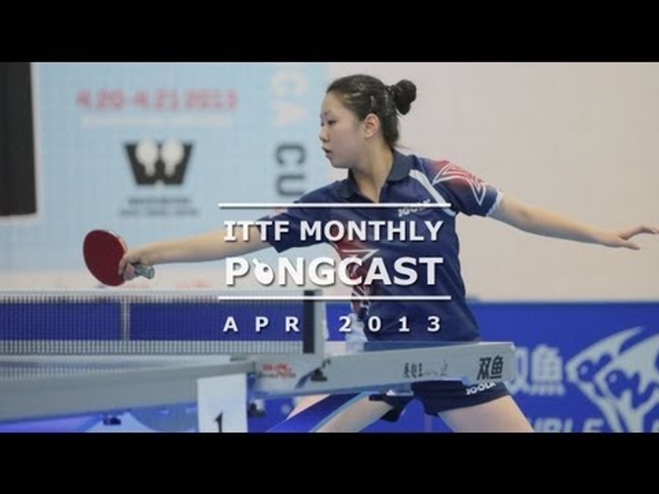 ITTF Monthly Pongcast - April 2013