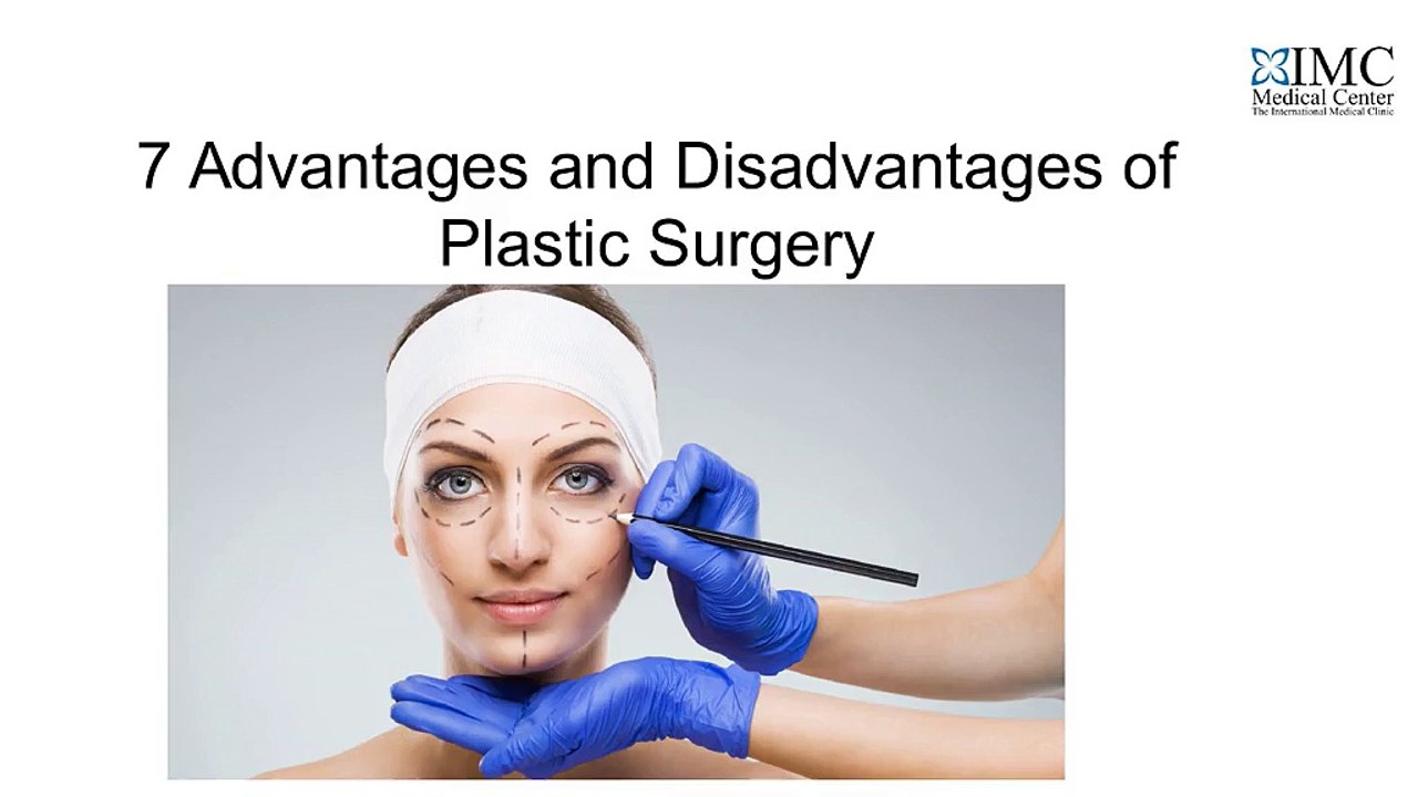 7 Advantages and Disadvantages of Plastic Surgery