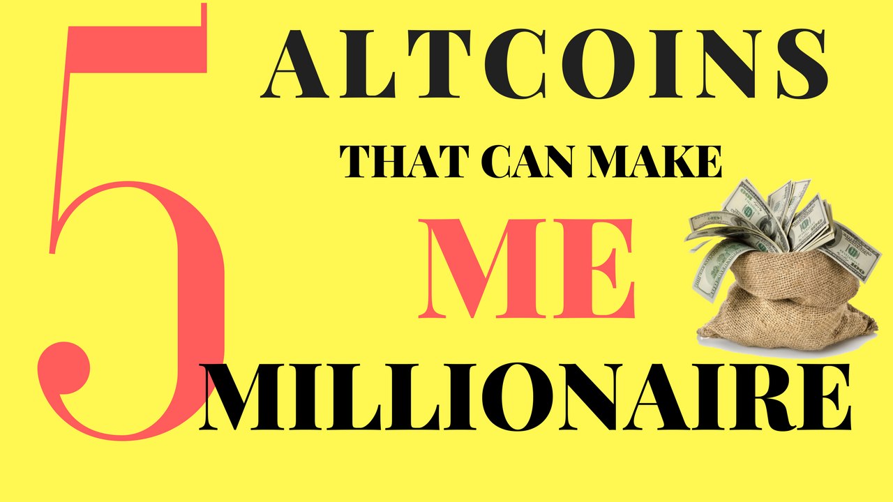 5 Altcoins that can make me millionaire