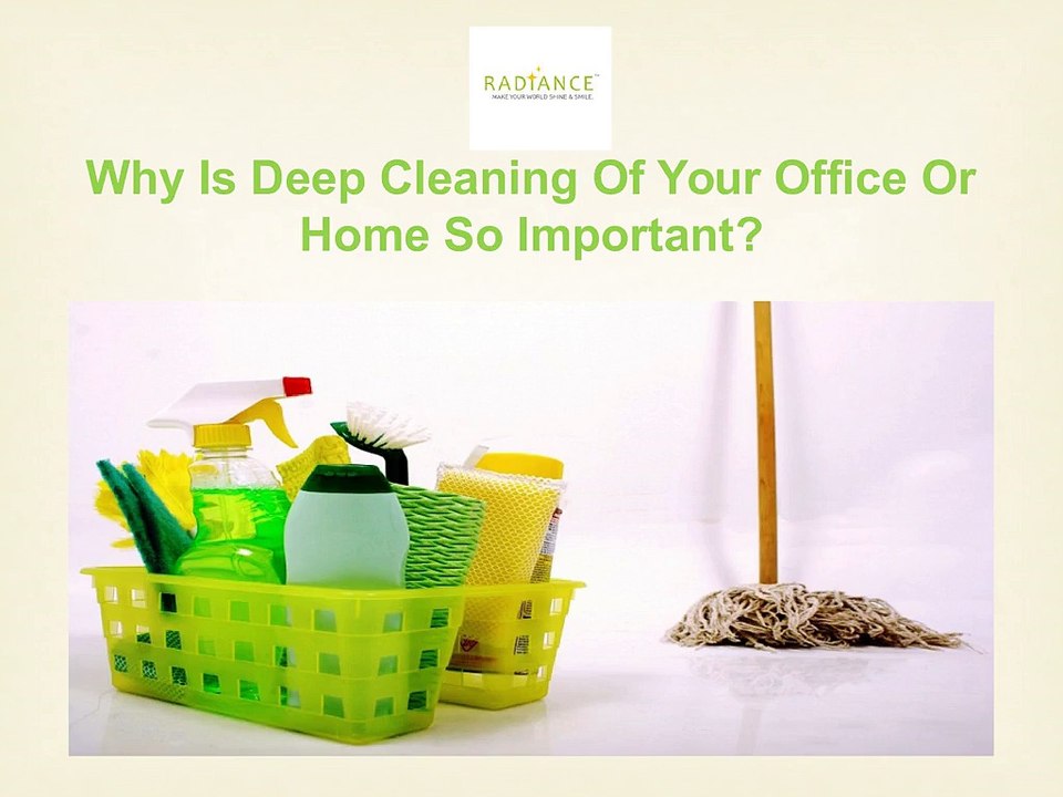 Importance of Deep Cleaning For Your Office Or Home