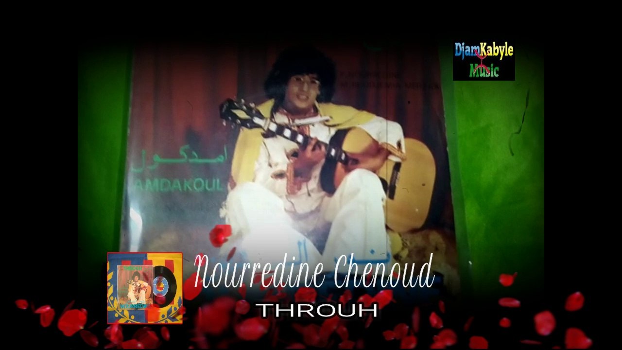 Nourredine (Throuh) – Un classique de la chanson Kabyle des années 70