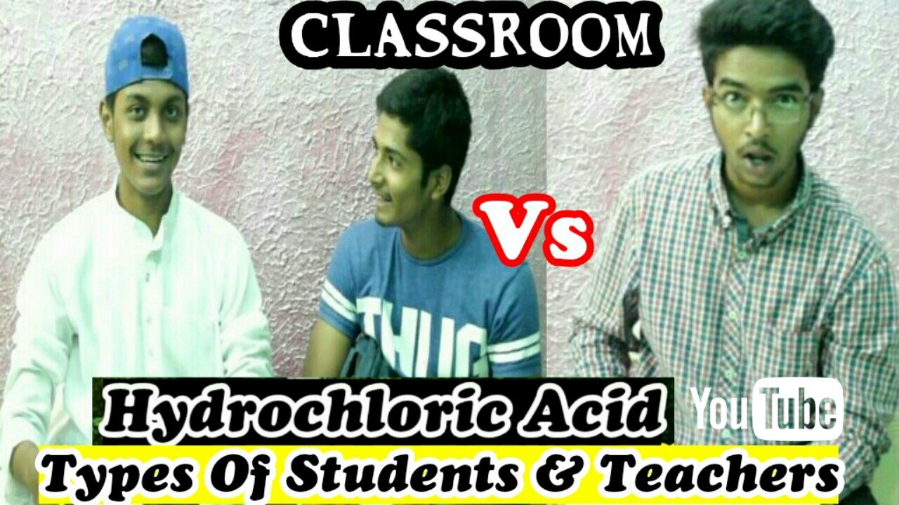 Types Of Students & Teachers In Classroom | Part - 1 | The Hydrochloric Acid | [HCL]