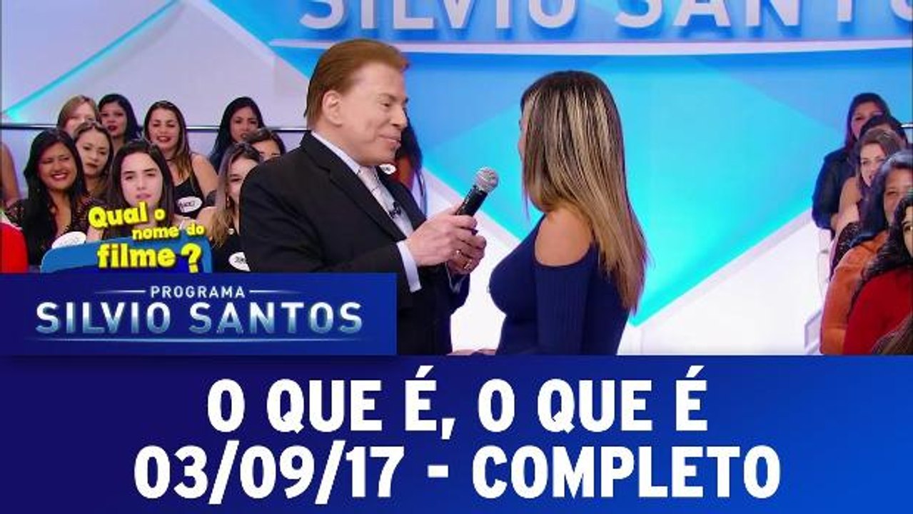 O que é, o que é - 03.09.17 - Completo