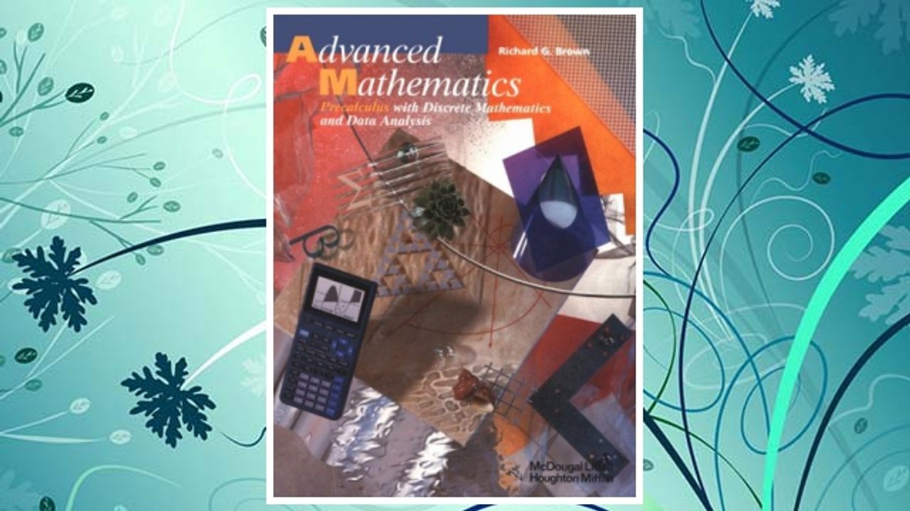 Download PDF Advanced Mathematics: Precalculus With Discrete Mathematics and Data Analysis FREE