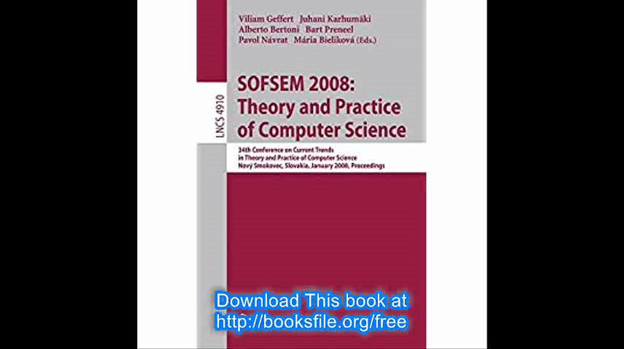 SOFSEM 2008 Theory and Practice of Computer Science 34th Conference on Current Trends in Theory and Practice of Computer