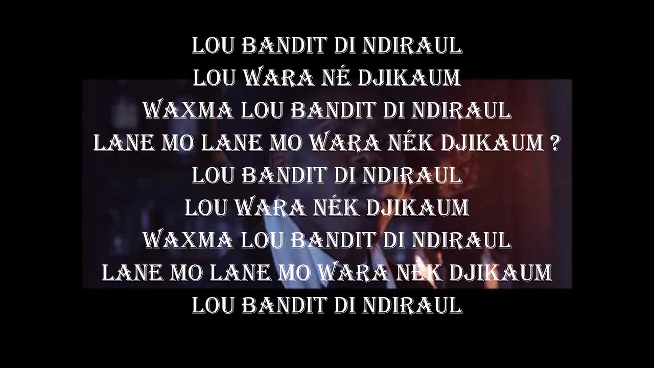 Dip Doundou Guiss- Bandit (Lyrics)