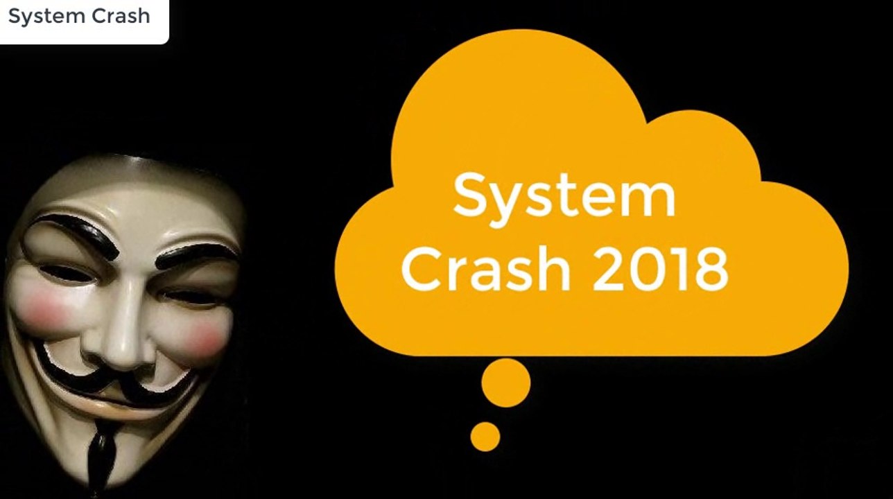 Crash 2018 - System Crash