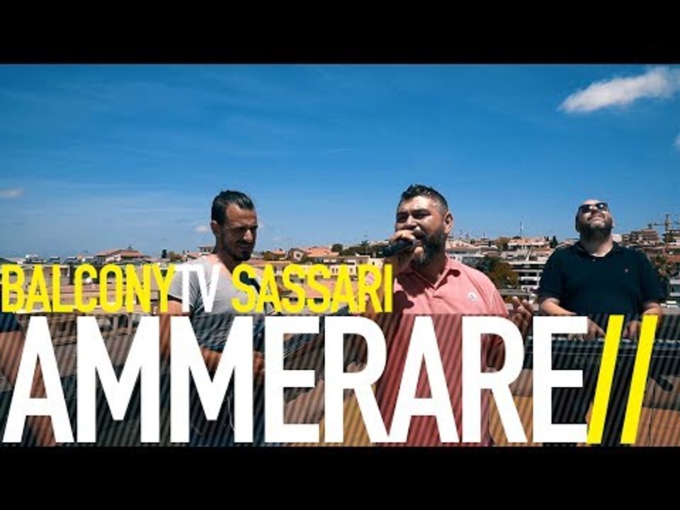 AMMERARE - LUCHE (BalconyTV)
