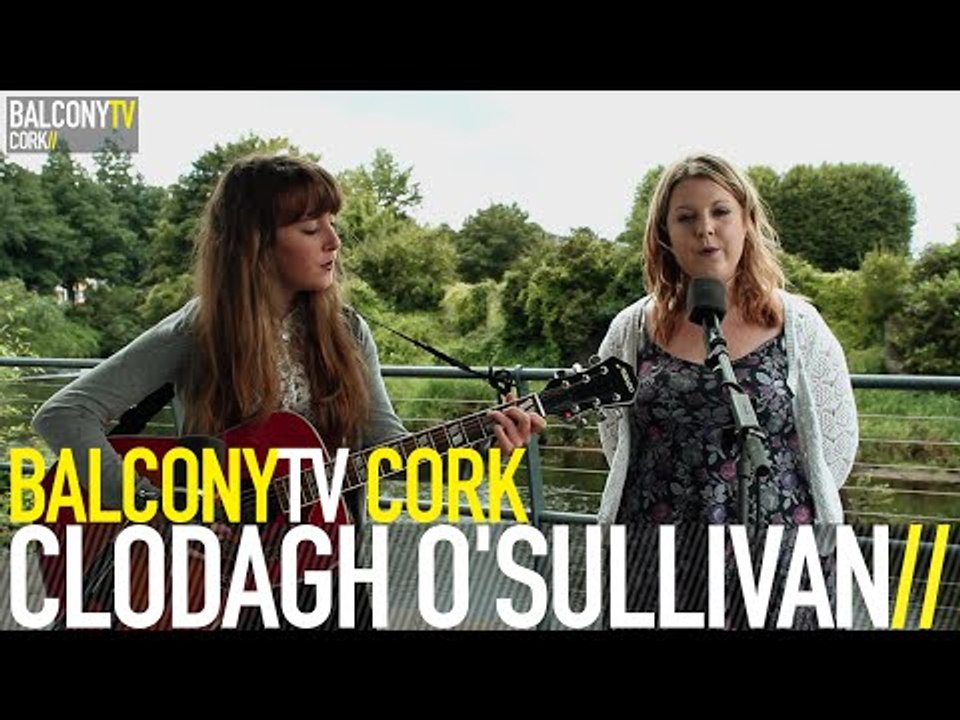 CLODAGH O'SULLIVAN - ESCAPE (BalconyTV)