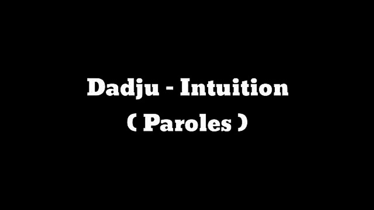 Dadju - Intuition ( Paroles )