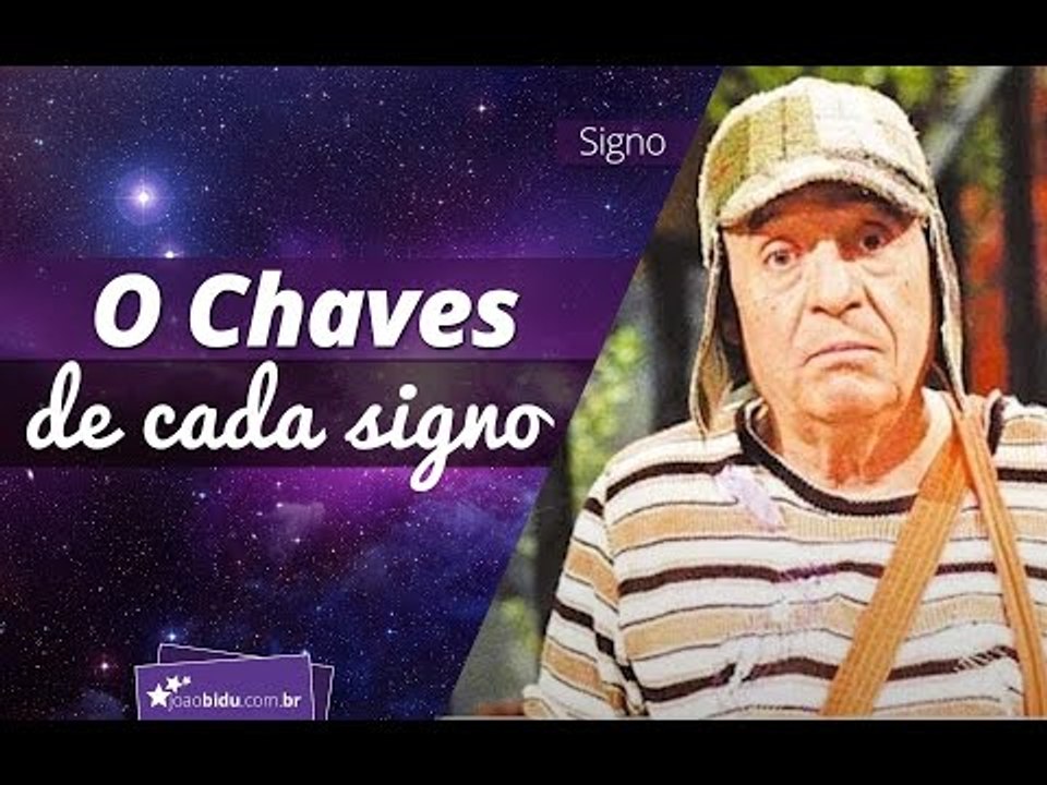 O Chaves de cada signo