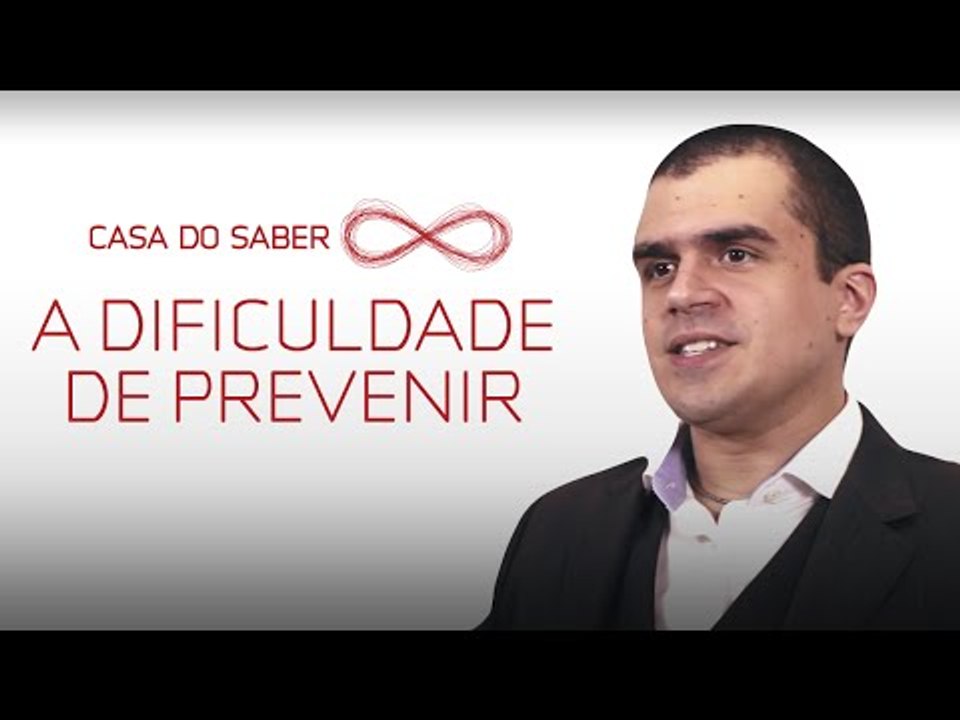 Por que é tão difícil prevenir? | Pedro Calabrez