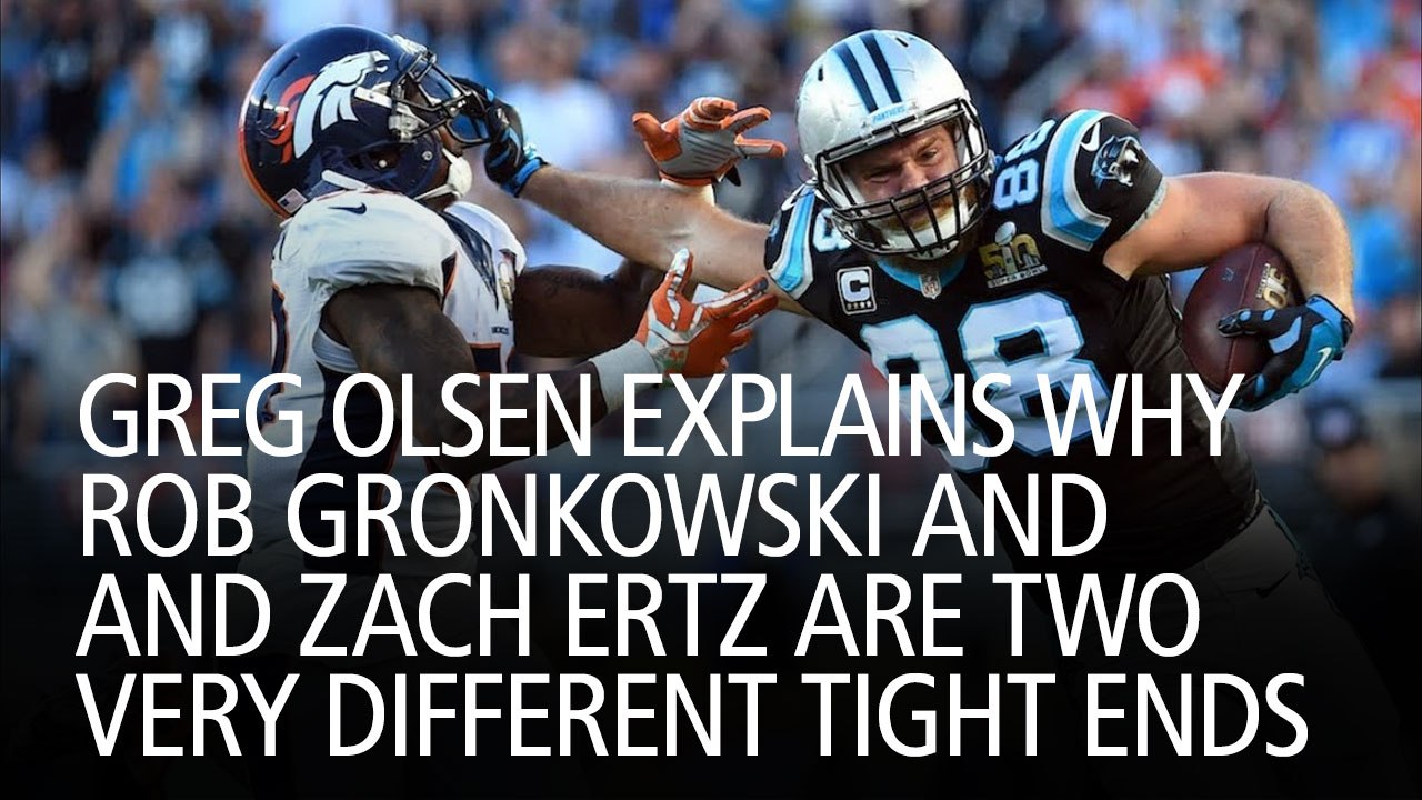 Greg Olsen Explains Why Rob Gronkowski And Zach Ertz Are Two Very Different Tight Ends