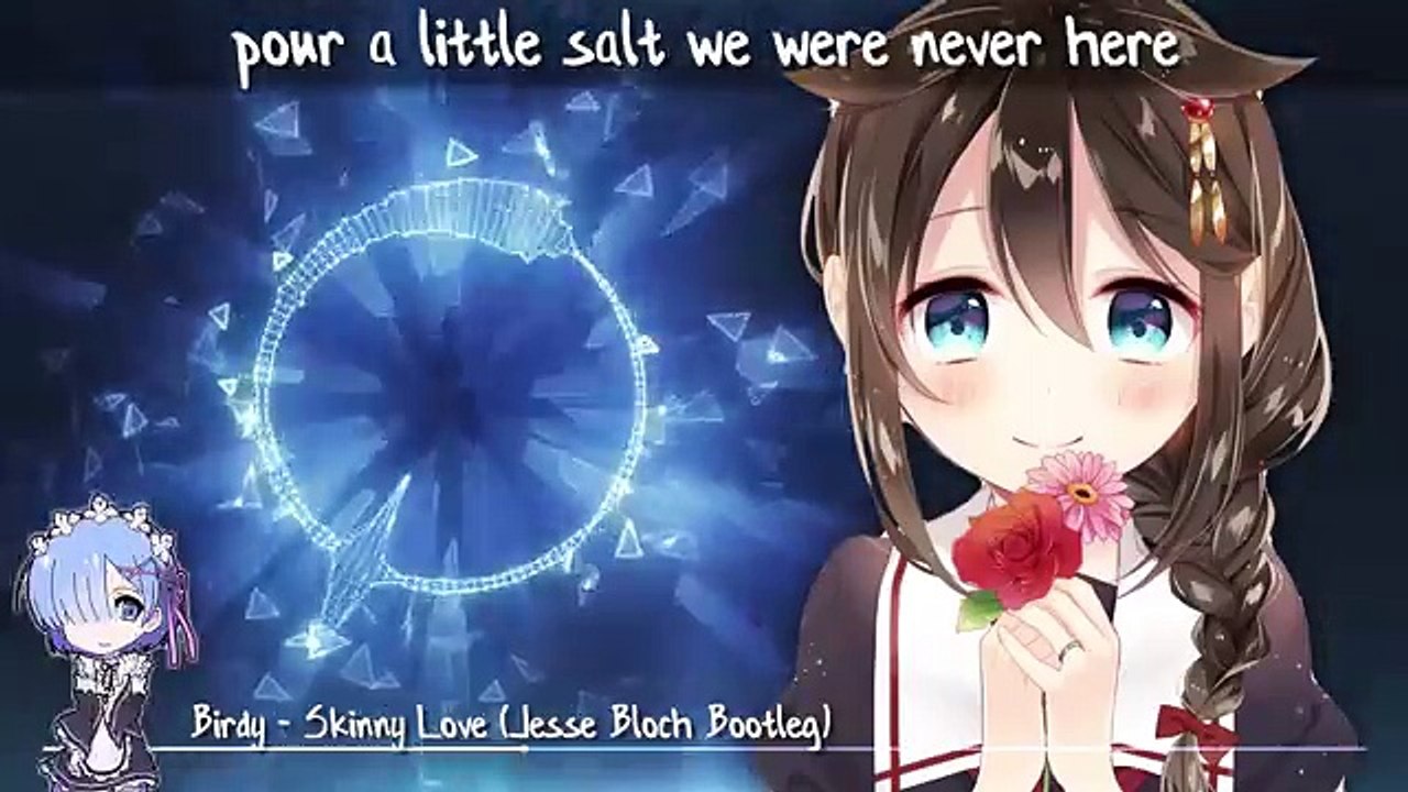 Nightcore - Skinny Love - (Lyrics)