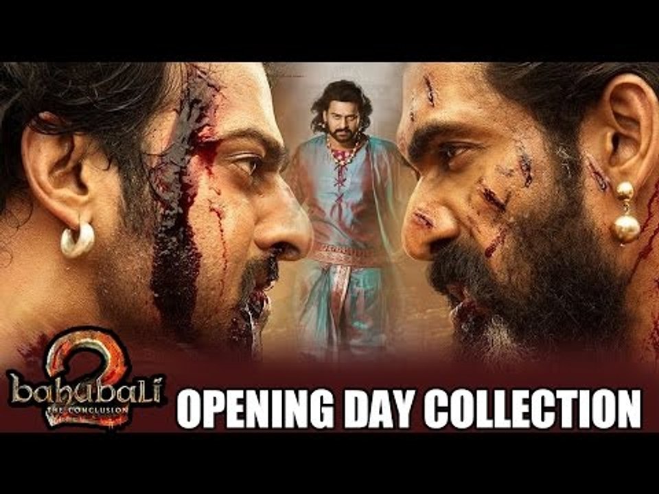 Baahubali 2 | Opening Day Box Office Collection | BLOCKBUSTER