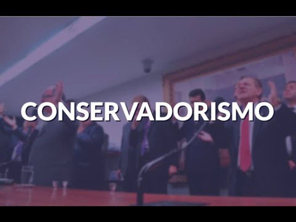 O QUE É CONSERVADORISMO?
