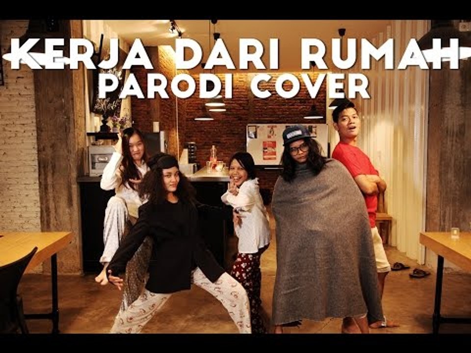 Kerja Dari Rumah (Work From Home Parody Cover)