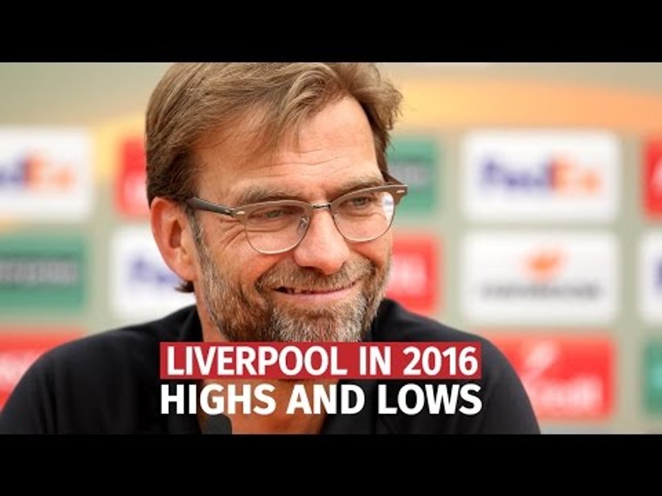 Liverpool's 2016 - Highs & Lows