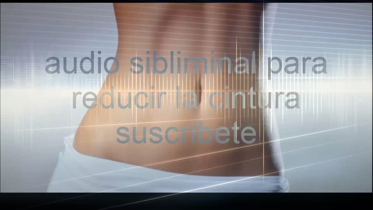 Audio subliminal para reducir la cintura funciona