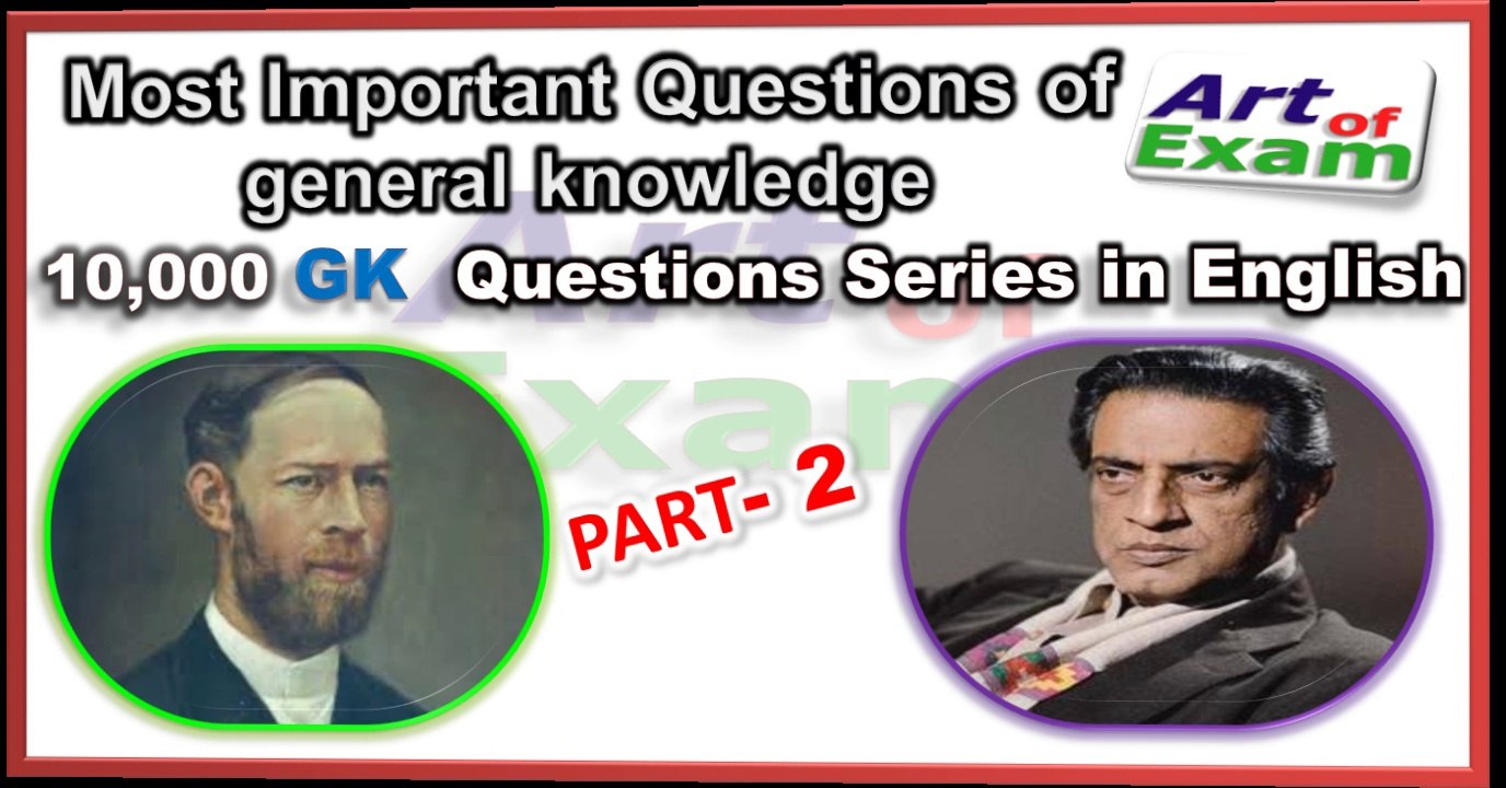 GK questions and answers        # part-2 for all competitive exams like IAS, Bank PO, SSC CGL, RAS, CDS, UPSC exams and all state-related exam.