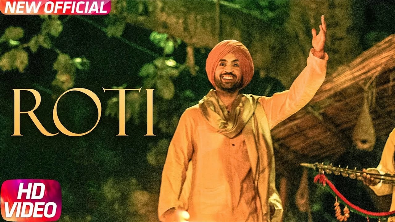 Roti by Diljit Dosanjh _ Punjabi Song