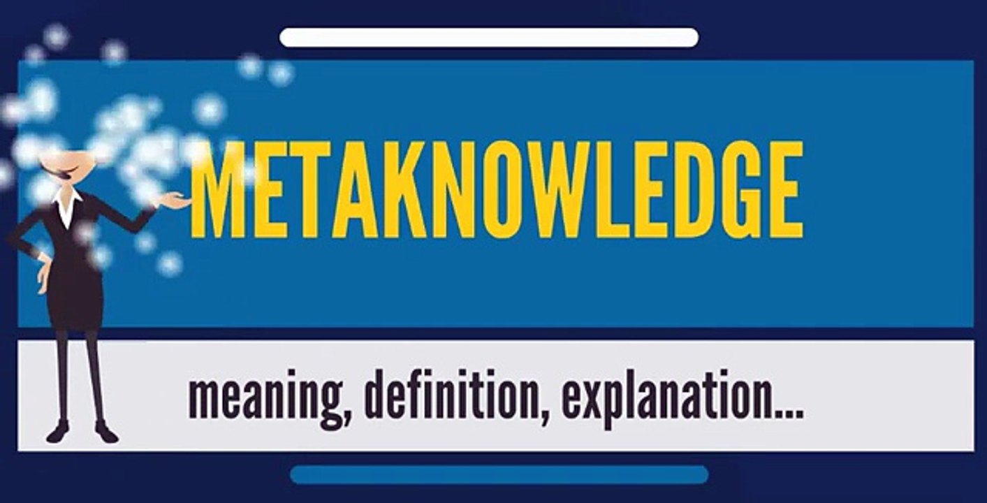 What is METAKNOWLEDGE? What does METAKNOWLEDGE mean? METAKNOWLEDGE meaning & explanation