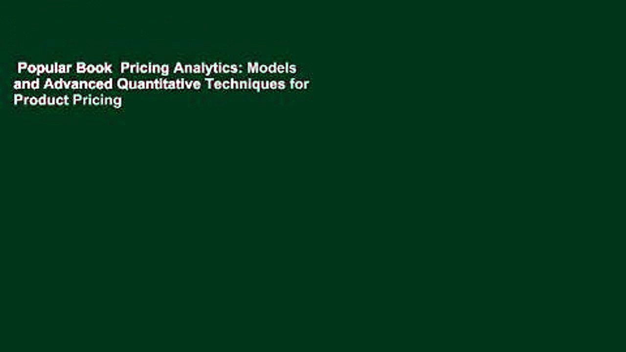 Popular Book  Pricing Analytics: Models and Advanced Quantitative Techniques for Product Pricing