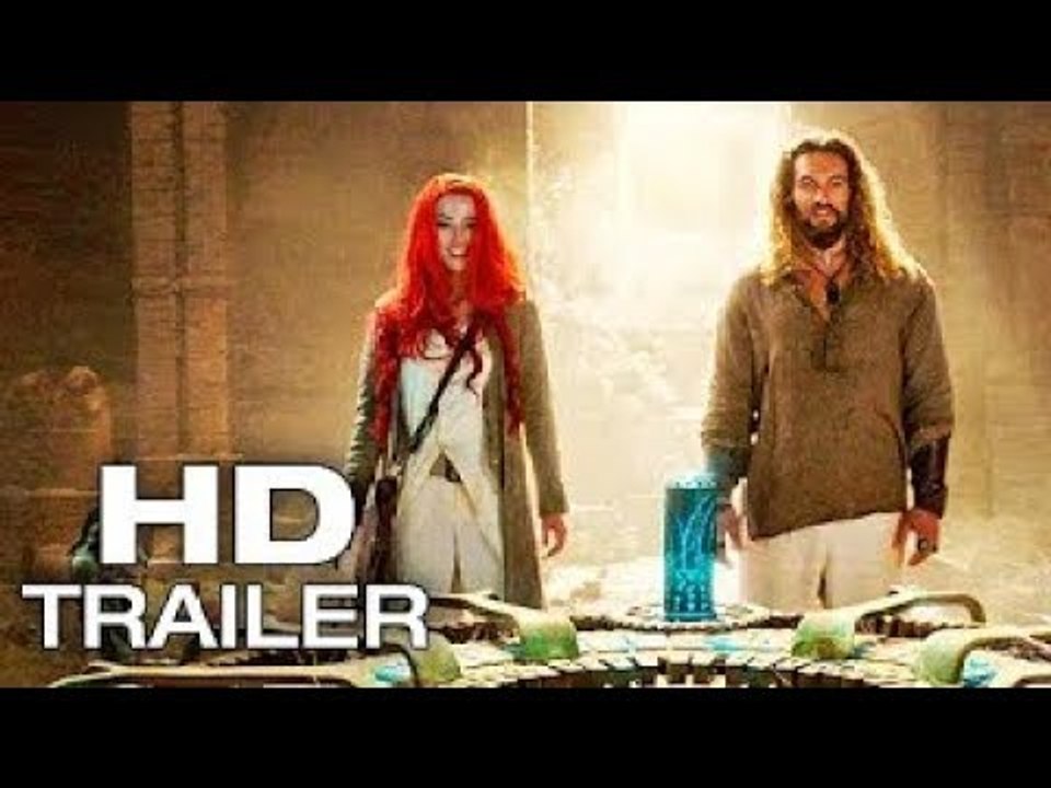 AQUAMAN FIRST LOOK - Arthur & Mera Trailer NEW 2018 Jason Momoa Superhero Movie HD