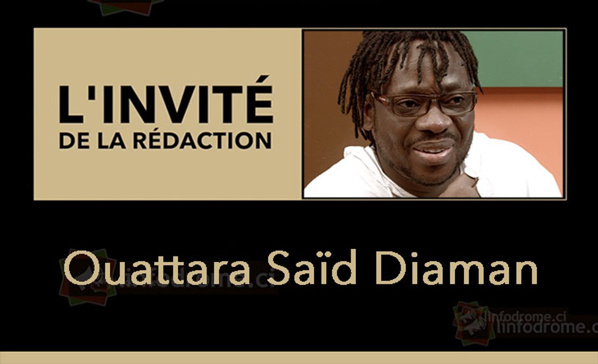 L'invité de la rédaction : Ouattara Saïd Diaman, Choregraphe-chanteur-styliste