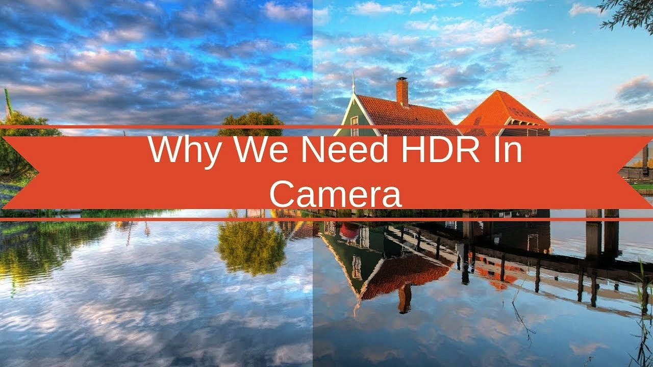What is HDR in our Cameras..?