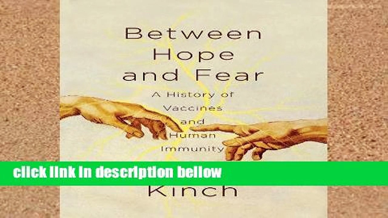 Review  Between Hope and Fear - A History of Vaccines and Human Immunity