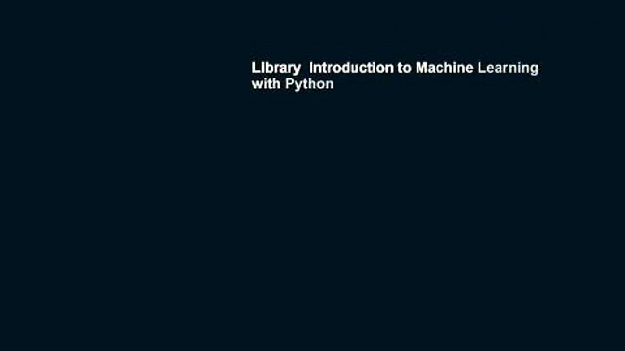 Library  Introduction to Machine Learning with Python