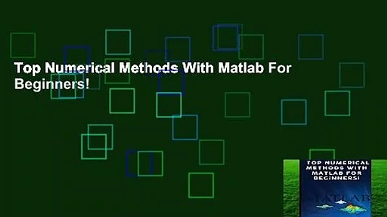 Top Numerical Methods With Matlab For Beginners!