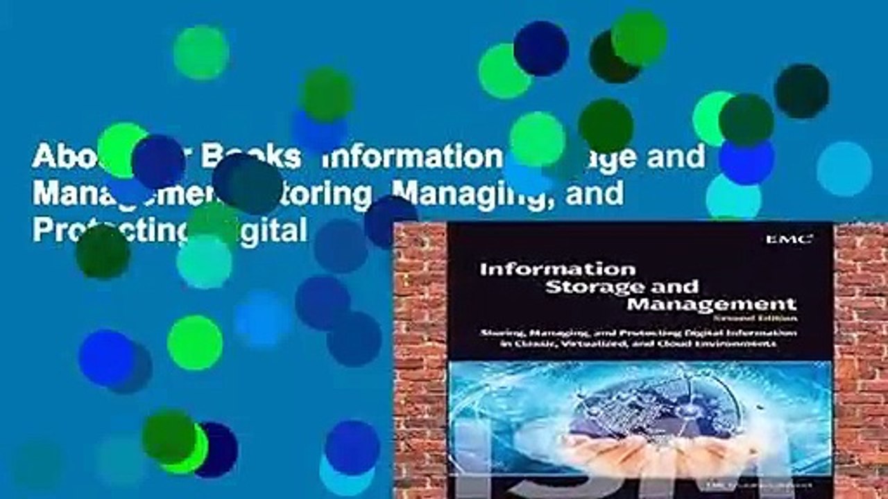 About For Books  Information Storage and Management: Storing, Managing, and Protecting Digital