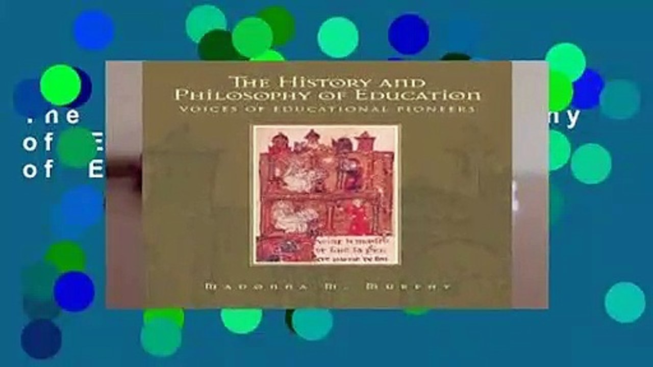 The History and Philosophy of Education: Voices of Educational Pioneers