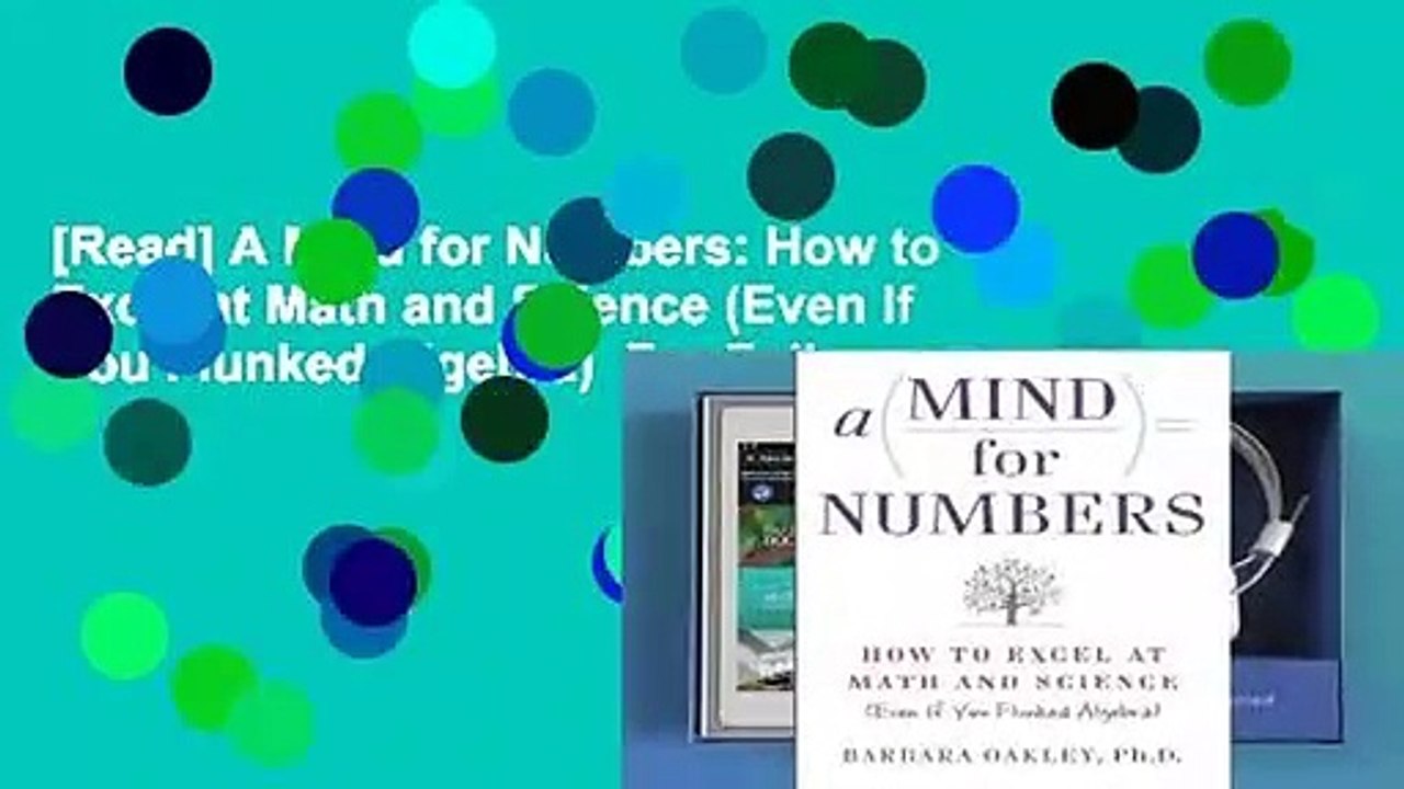 [Read] A Mind for Numbers: How to Excel at Math and Science (Even If You Flunked Algebra)  For Full