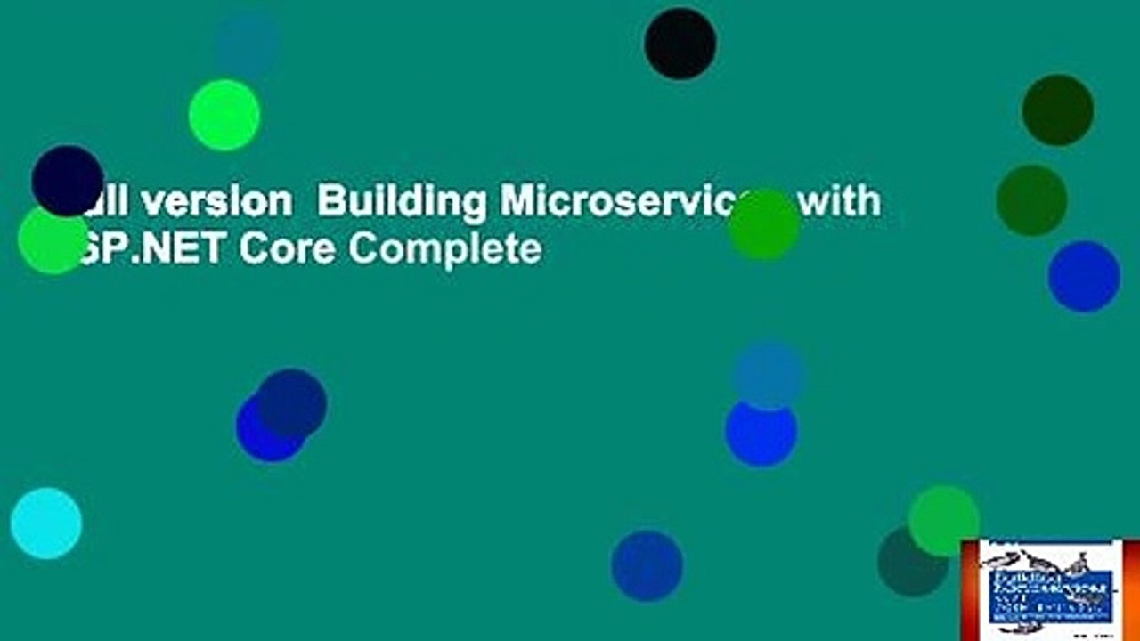 Full version  Building Microservices with ASP.NET Core Complete