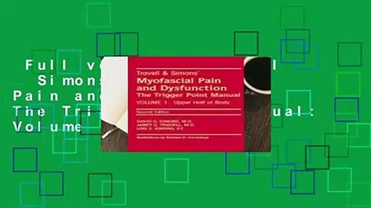 Full version  Travell   Simons  Myofascial Pain and Dysfunction: The Trigger Point Manual: Volume