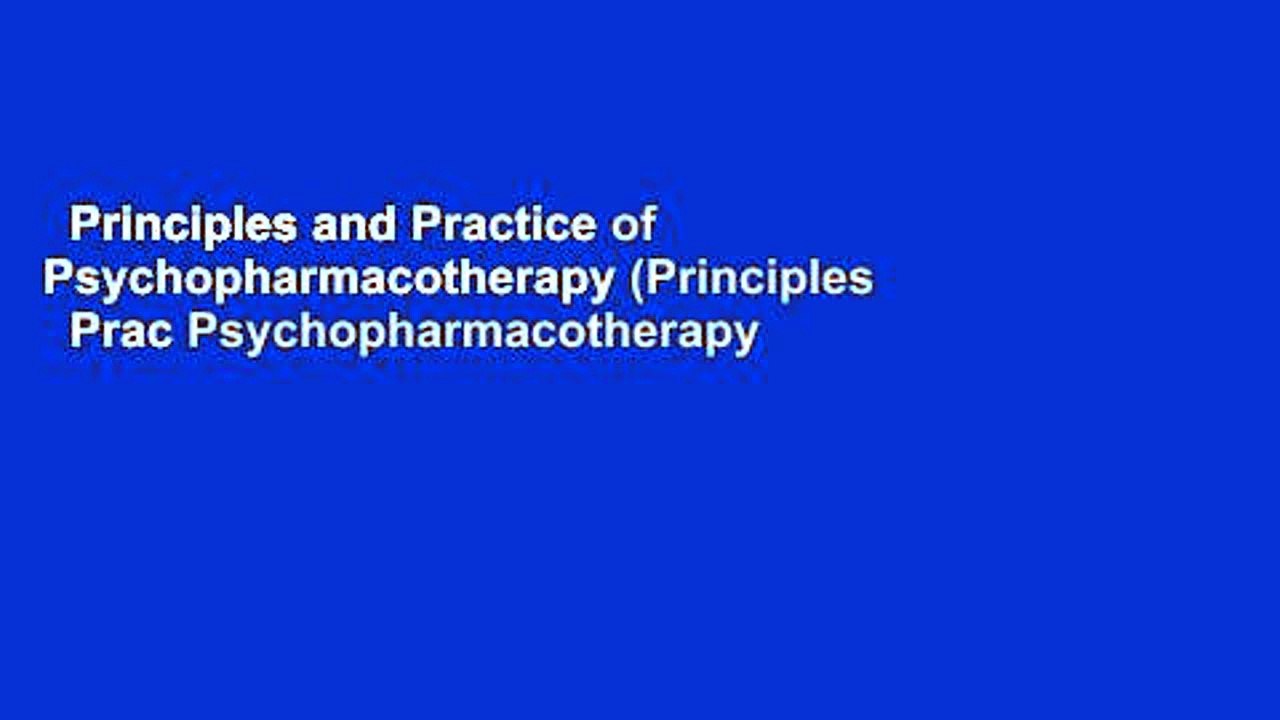 Principles and Practice of Psychopharmacotherapy (Principles   Prac Psychopharmacotherapy