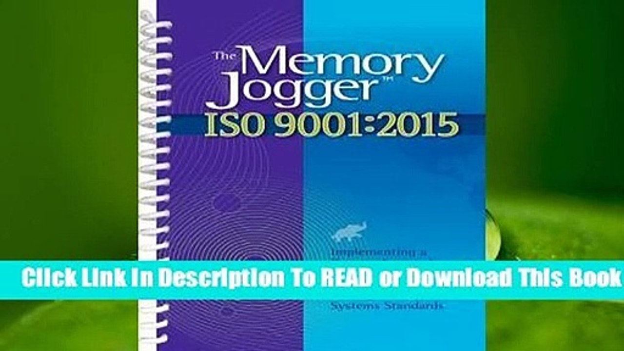 Online The Memory Jogger ISO 9001:2015: What Is It? How Do I Do It? Tools and Techniques to