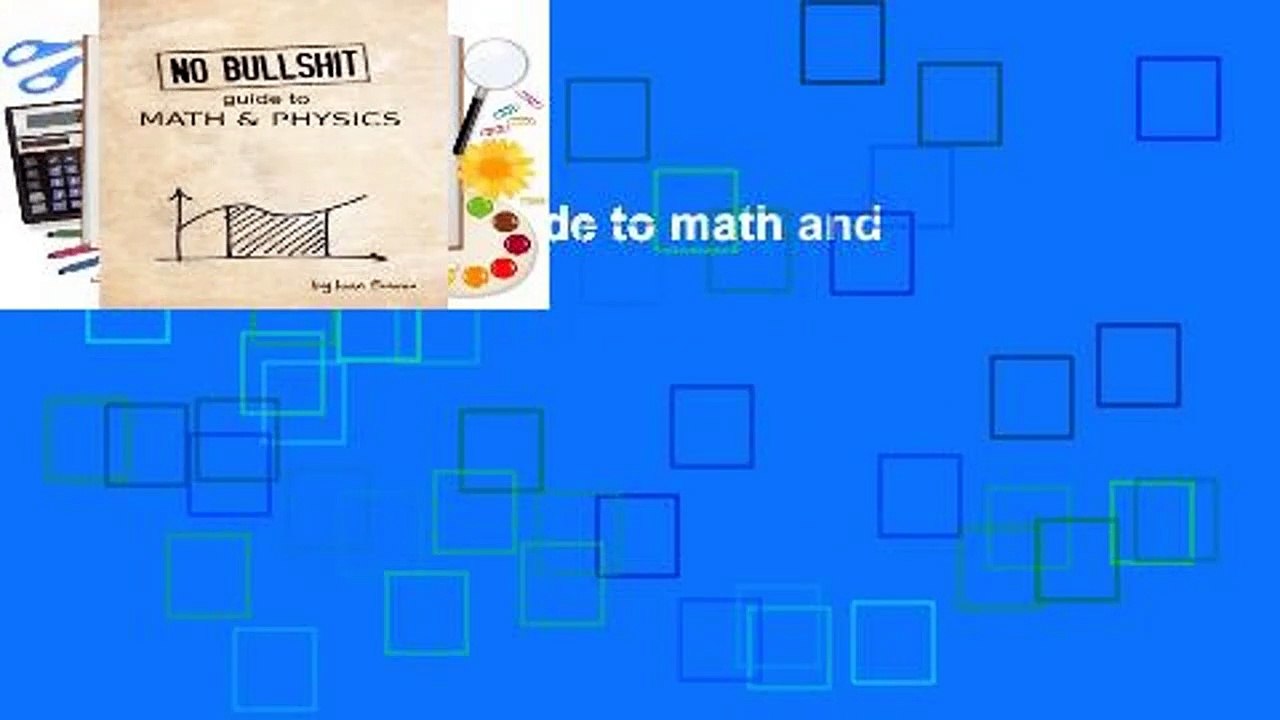[Read] No bullshit guide to math and physics  For Kindle