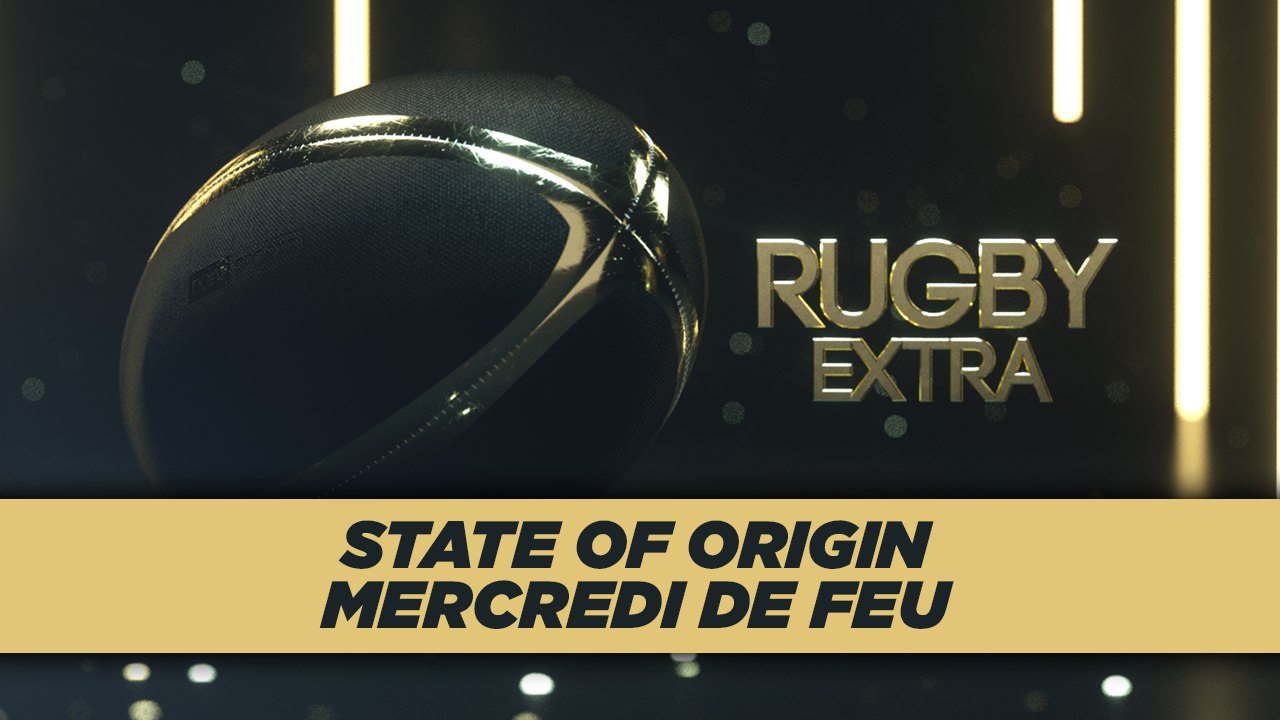 Rugby Extra : State of Origin, c'est reparti !