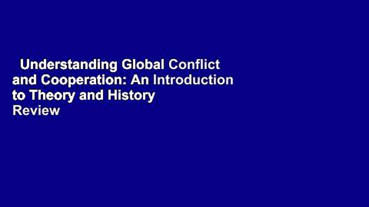 Understanding Global Conflict and Cooperation: An Introduction to Theory and History  Review