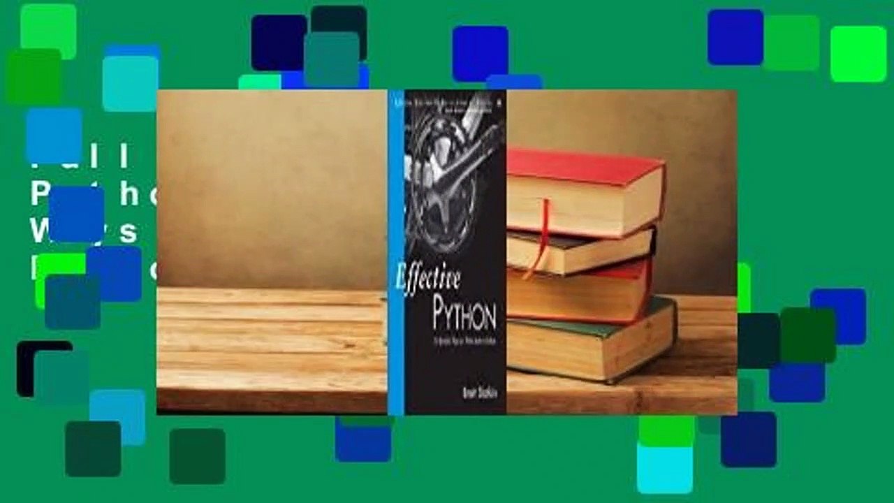 Full E-book Effective Python: 59 Specific Ways to Write Better Python  For Free