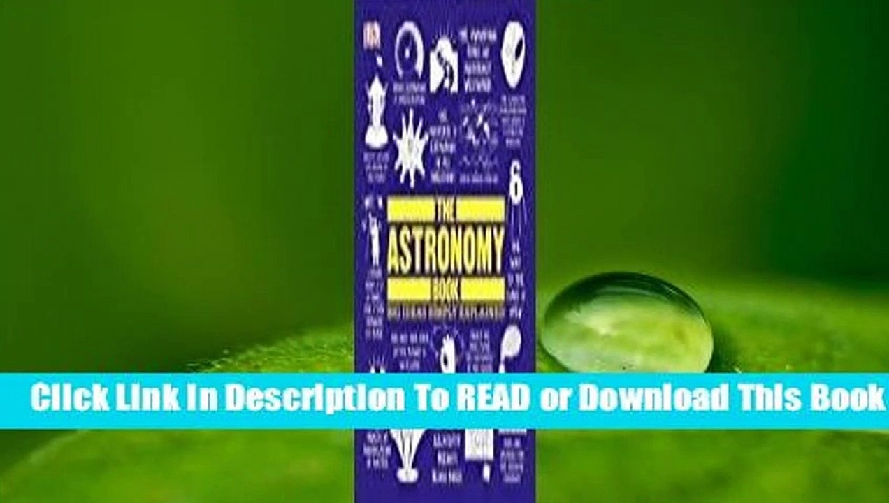 Full E-book The Astronomy Book: Big Ideas Simply Explained  For Online