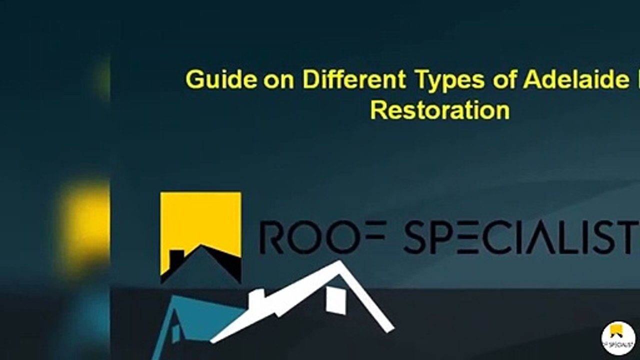 Guide on Different Types of Adelaide Roof Restoration