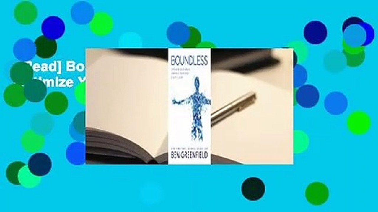 [Read] Boundless: Upgrade Your Brain, Optimize Your Body  Defy Aging Complete