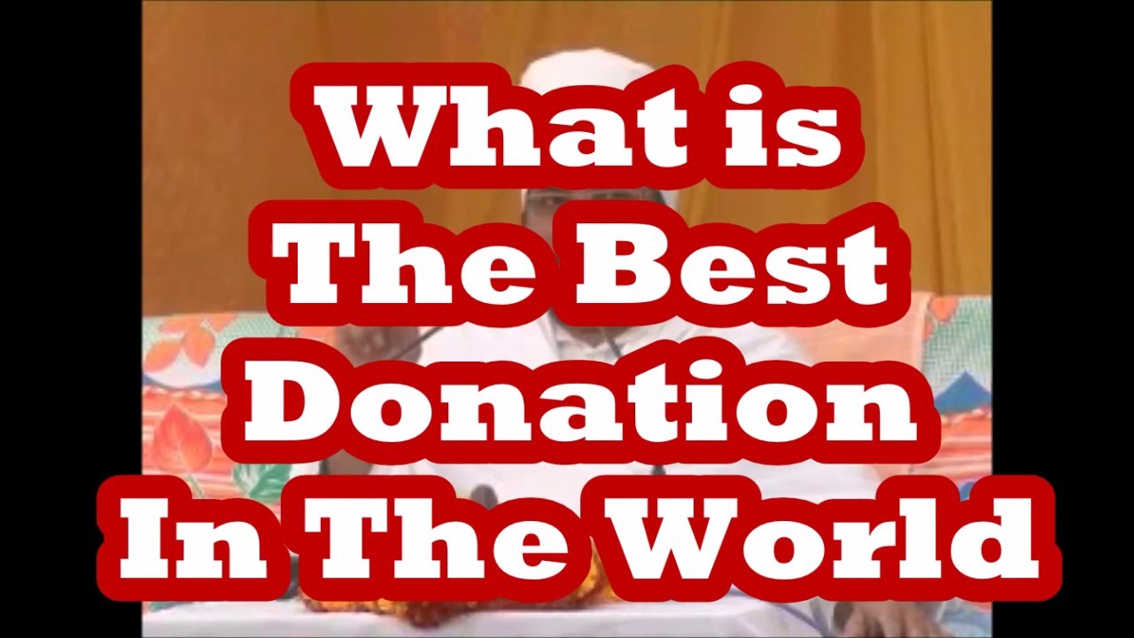 What is the best donation in the world-Sabse Achha Daan Kya Hei