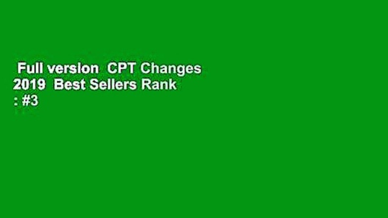 Full version  CPT Changes 2019  Best Sellers Rank : #3