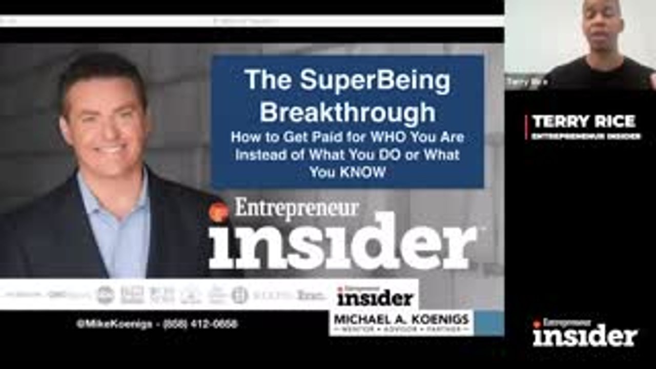 Entrepreneur Insider Video of the Week: Use the &#x27;SuperBeing Breakthrough&#x27; to Get Paid for Who You Are Instead of What You Do
